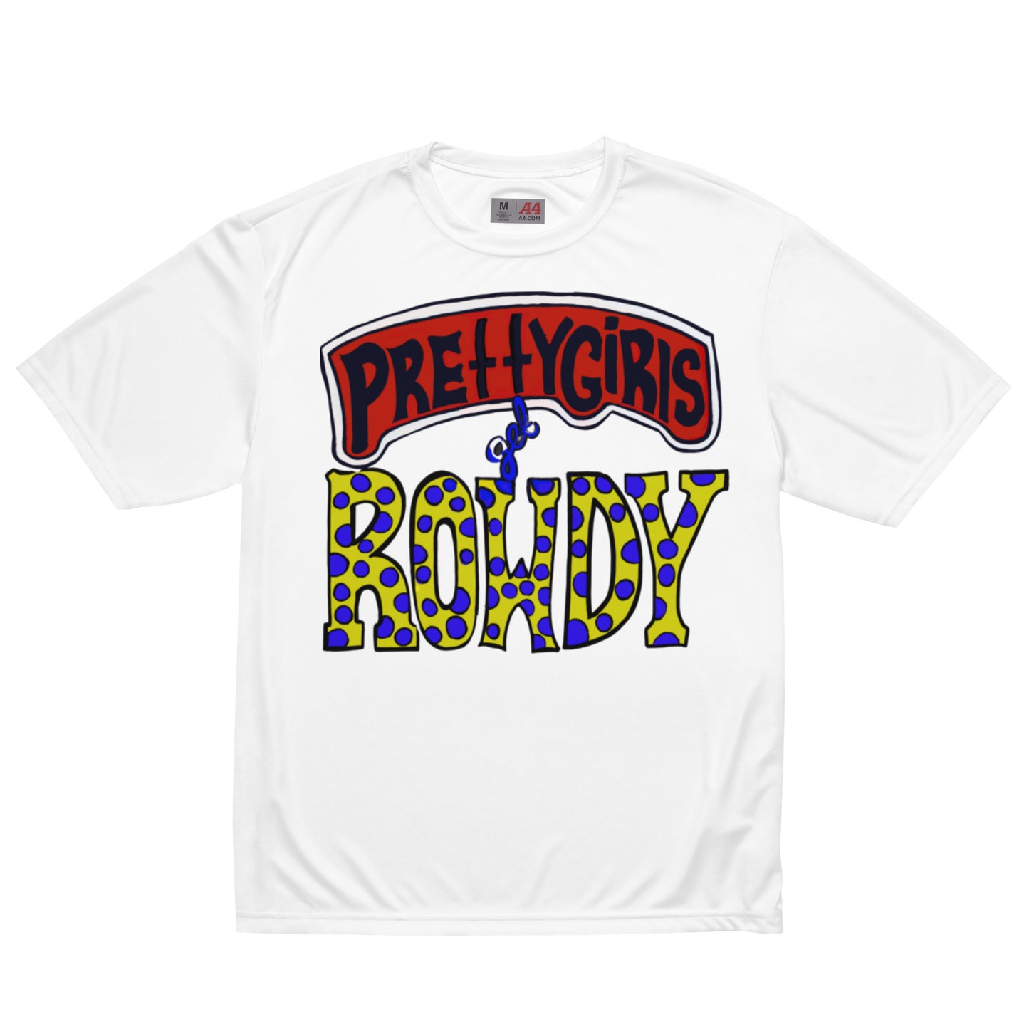 Pretty Girls Get Rowdy Tee