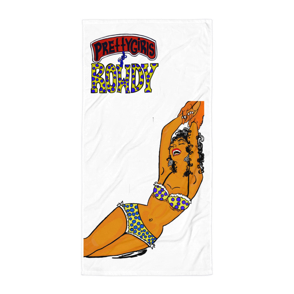 Pretty Girls Get Rowdy 🏝️ Towel